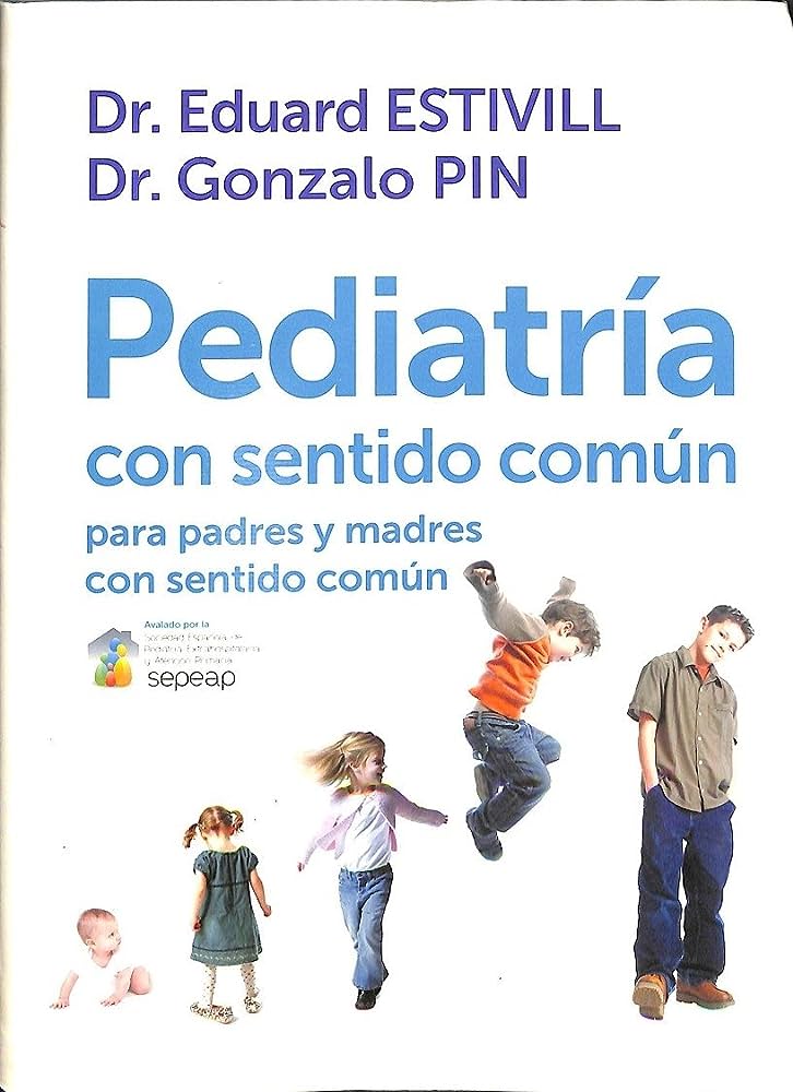 Libro pediatria con sentido comun del Dr. Eduard Estivill