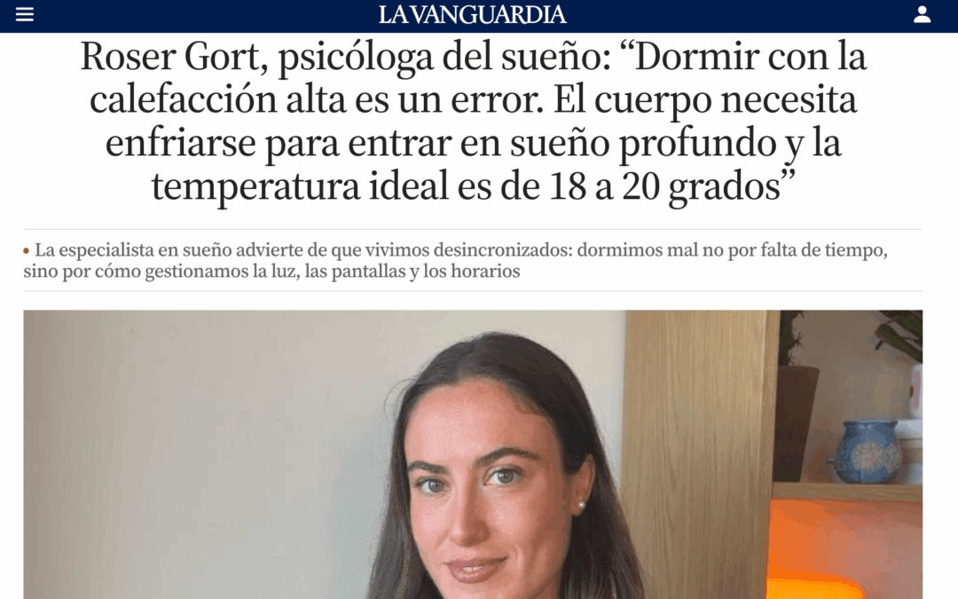 Roser Gort en La Vanguardia: la temperatura del dormitorio y otros errores que empeoran el sueño